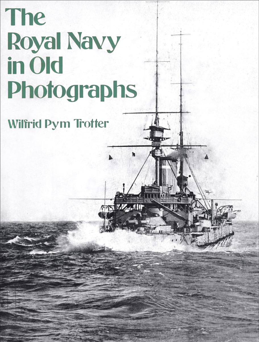 The Royal Navy in Old Photographs by Unknown