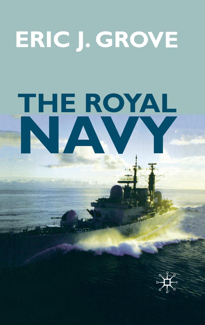 The Royal Navy since 1815: A New Short History by Eric J. Grove (auth.)