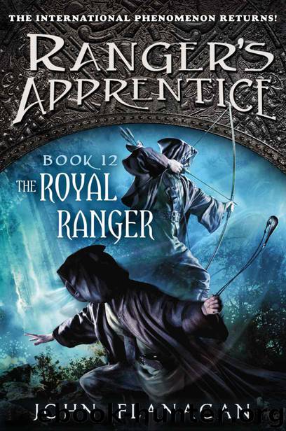 The Royal Ranger (Ranger's Apprentice Book 12) by John A. Flanagan