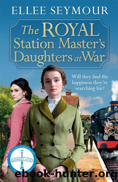 The Royal Station Master's Daughters at War by Ellee Seymour