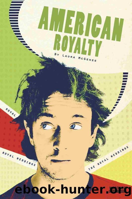 The Royal Weddings by Laura McGehee