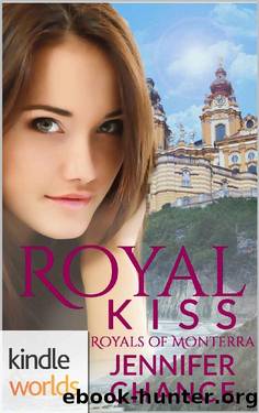The Royals of Monterra: Royal Kiss (Kindle Worlds Novella) by Jennifer Chance