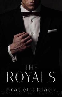 The Royals: The Complete Series by Arabella Black