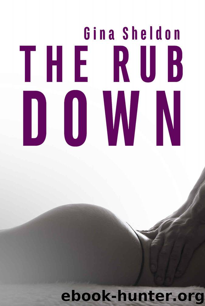 The Rub Down by Gina Sheldon