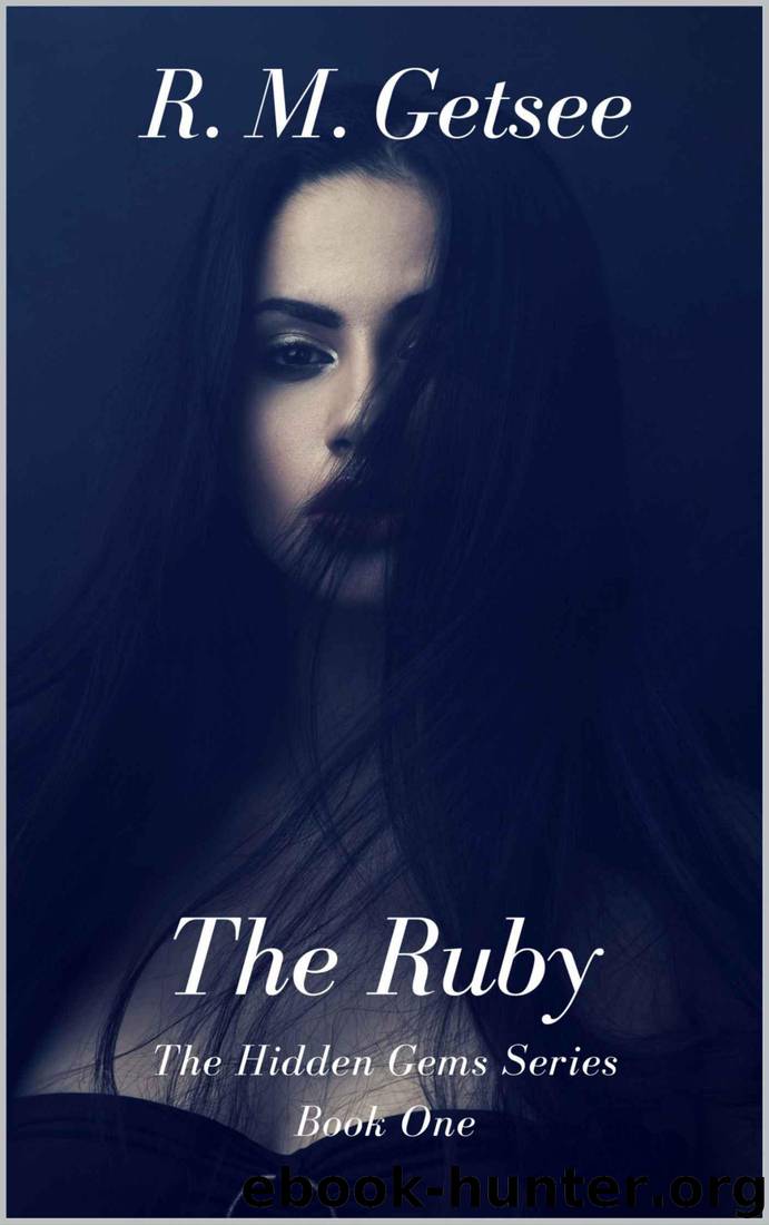 The Ruby (The Hidden Gems Book 1) by R. M. Getsee