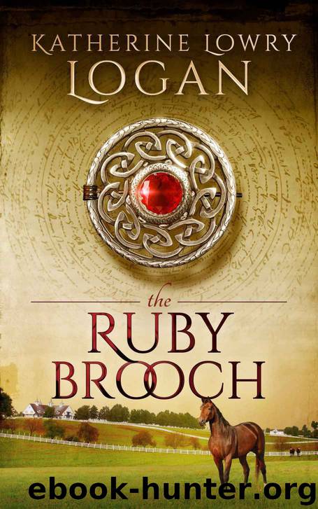 The Ruby Brooch by Katherine Lowry Logan