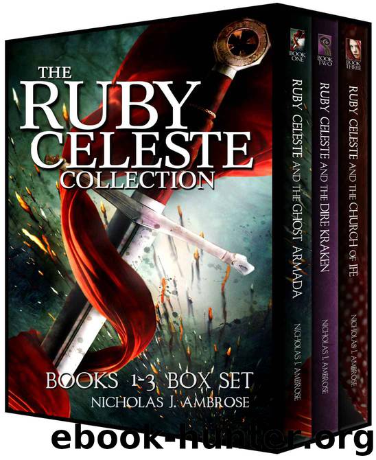 The Ruby Celeste Series - Box Set, books 1 - 3: Ghost Armada, Dire Kraken, and Church of Ife