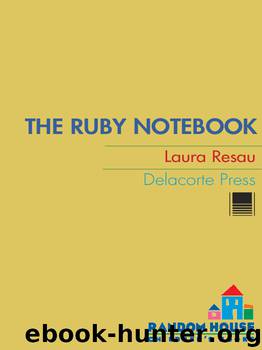 The Ruby Notebook by Laura Resau
