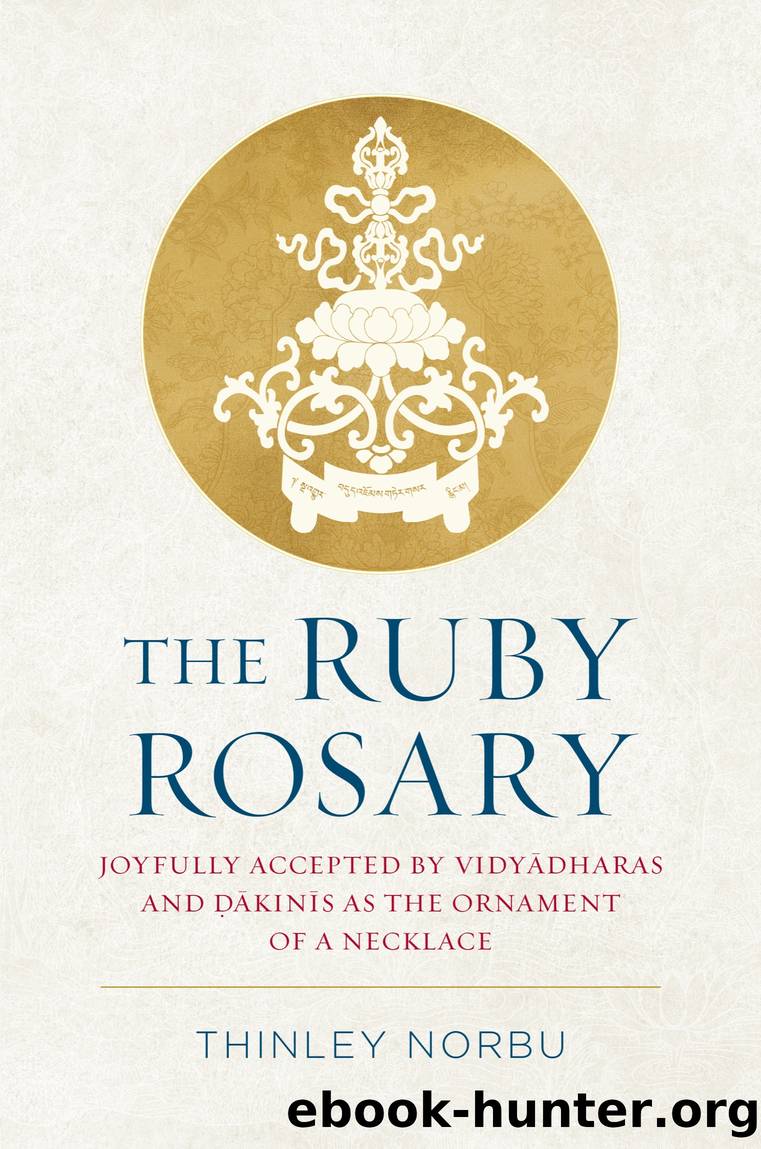 The Ruby Rosary by Thinley Norbu