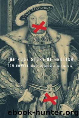 The Rude Story of English by Tom Howell
