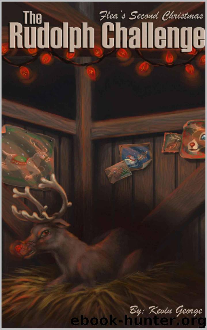 The Rudolph Challenge (Flea's Five Christmases Book 2) by George Kevin