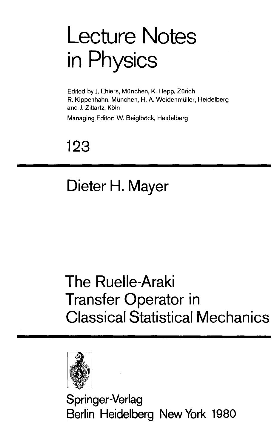 The Ruelle-Araki Transfer Operator in Classical Statistical Mechanics by Dieter H. Mayer (auth.)