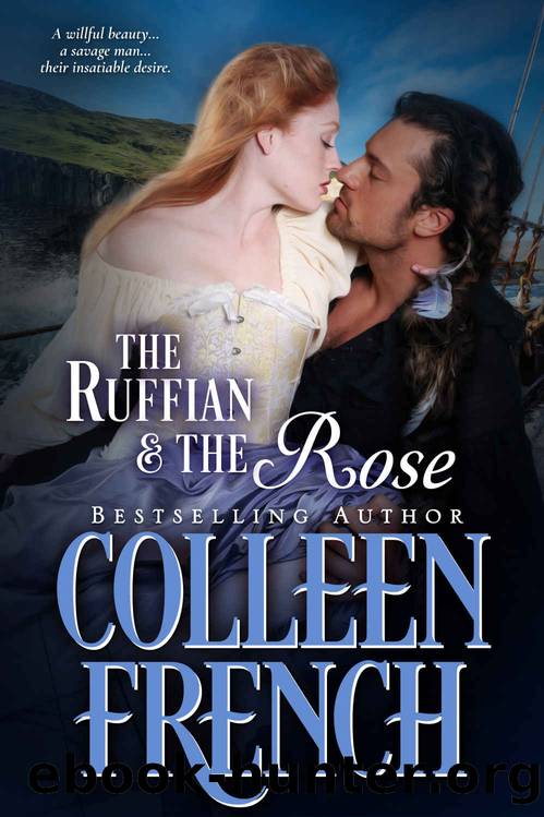 The Ruffian and the Rose by Colleen French