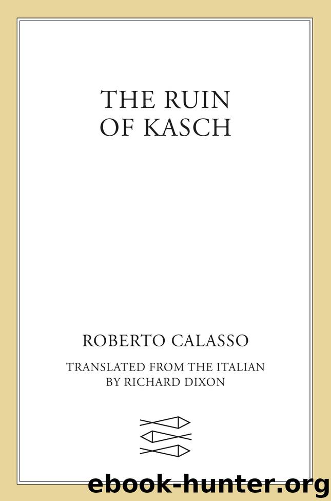 The Ruin of Kasch by Roberto Calasso