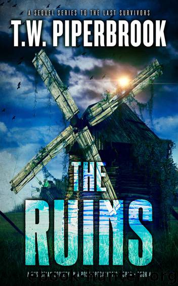 The Ruins Book 4 by T.W. Piperbrook