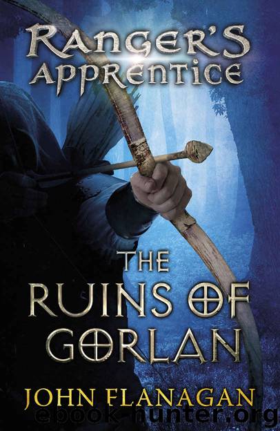The Ruins of Gorlan (Ranger's Apprentice Book 1 ) by John Flanagan
