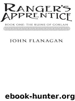 The Ruins of Gorlan: Book One (RANGER'S APPRENTICE) by John Flanagan