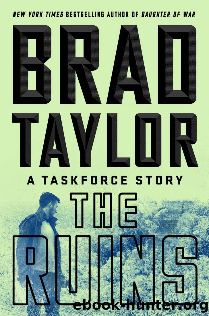 The Ruins_A Taskforce Story by Brad Taylor