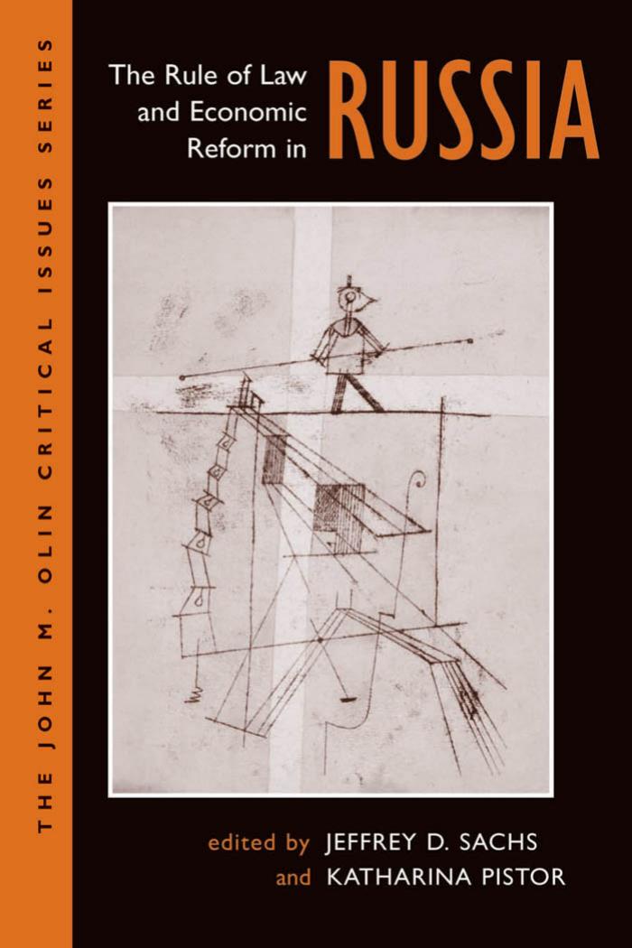 The Rule Of Law And Economic Reform In Russia (John M Olin Critical Issues Series) by Jeffery Sachs Katharina Pistor