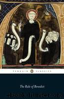 The Rule of Benedict (Penguin Classics) by Benedict St