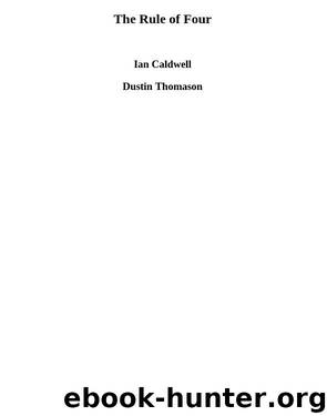 The Rule of Four by Ian Caldwell & Dustin Thomason