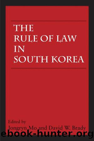 The Rule of Law in South Korea by Jongryn Mo & David W. Brady
