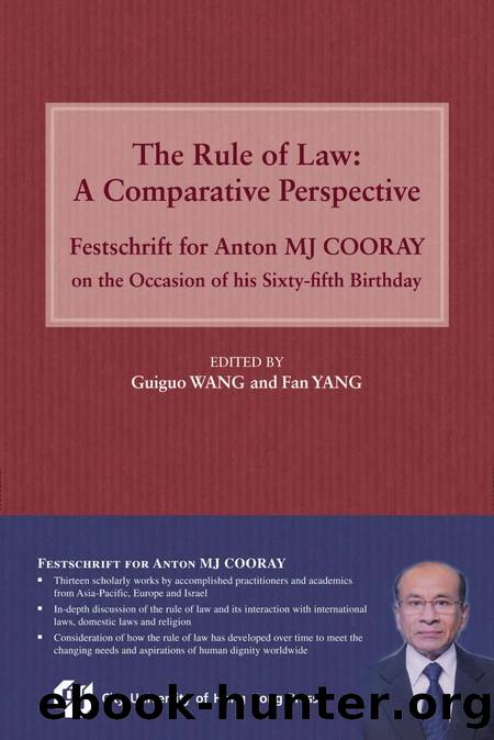 The Rule of Law: A Comparative Perspective : Festschrift for Anton MJ COORAY on the Occasion of his Sixty-fifth Birthday by Guiguo WANG; Fan YANG