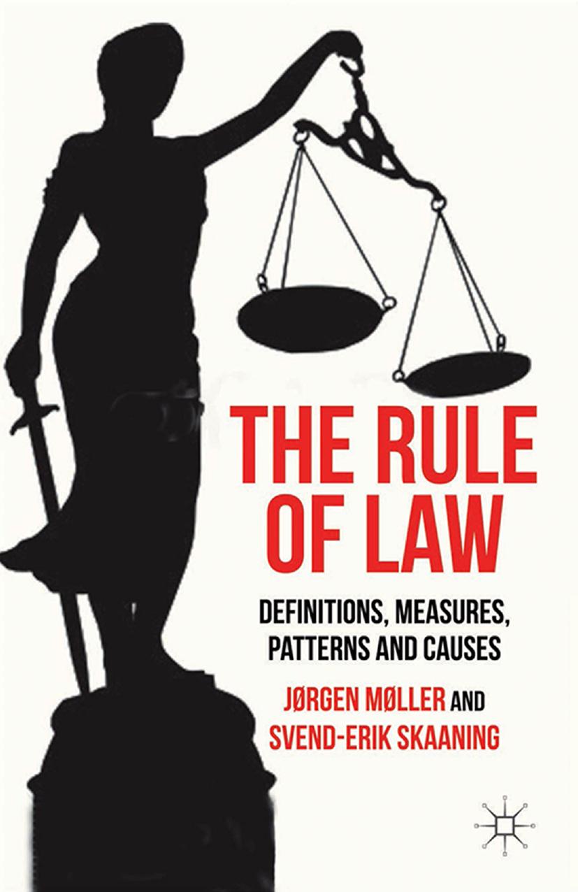 The Rule of Law: Definitions, Measures, Patterns and Causes by Jørgen Møller Svend-Erik Skaaning (auth.)