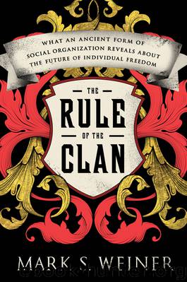 The Rule of the Clan by Mark S. Weiner