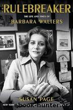 The Rulebreaker: The Life and Times of Barbara Walters by Page Susan
