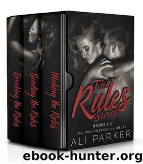 The Rules Box Set: A Bad Boy Professor Series (Box Set Extravaganza Book 2) by Ali Parker