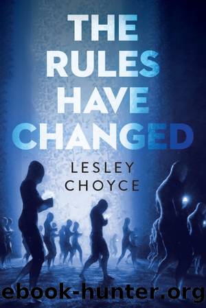 The Rules Have Changed by Lesley Choyce