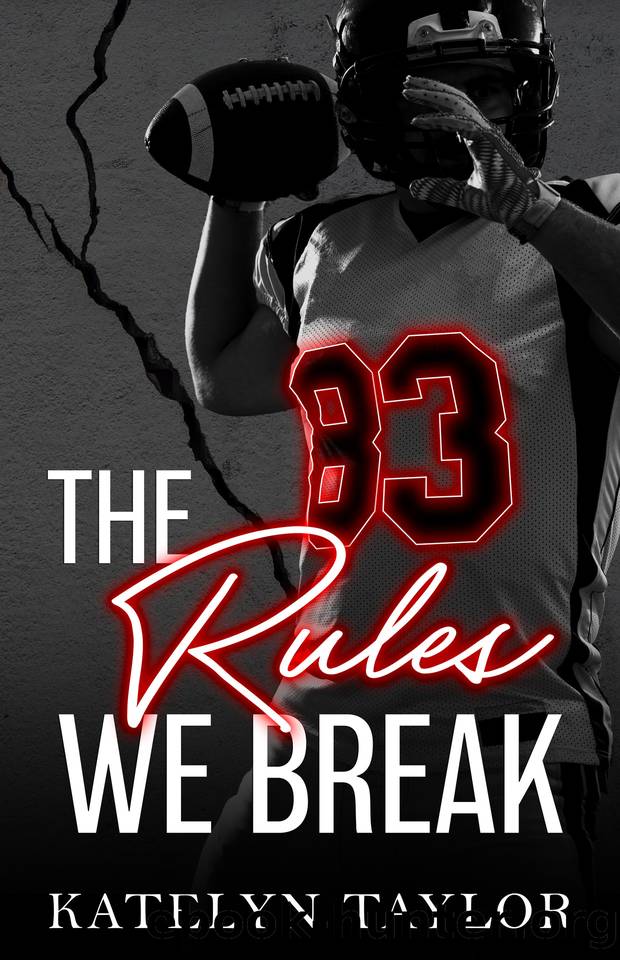 The Rules We Break (The Alphaletes Book 4) by Katelyn Taylor