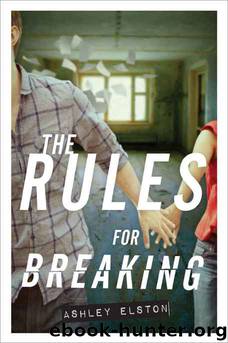 The Rules for Breaking by Elston Ashley