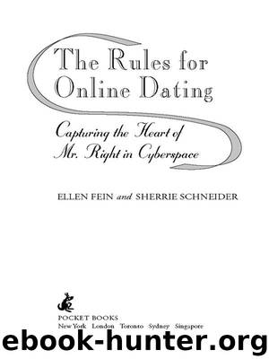 The Rules for Online Dating: Capturing the Heart of Mr. Right in Cyberspace by Fein Ellen & Schneider Sherrie