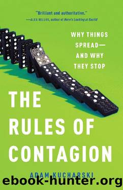The Rules of Contagion_Why Things Spread - and Why They Stop by Adam Kucharski