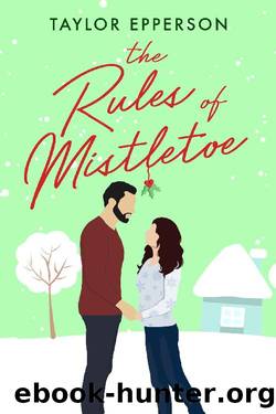 The Rules of Mistletoe (The Nelson Sisters Book 2) by Taylor Epperson