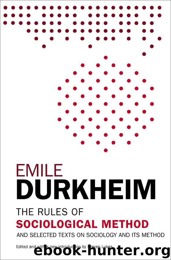 The Rules of Sociological Method: And Selected Texts on Sociology and its Method by Emile Durkheim