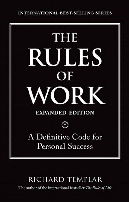 The Rules of Work by Richard Templar