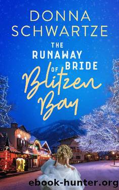 The Runaway Bride of Blitzen Bay: A small-town, Christmas romance. by Donna Schwartze