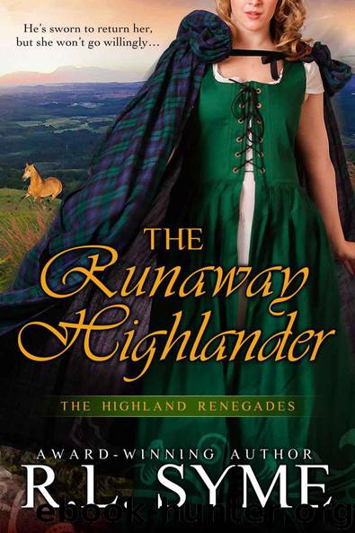 The Runaway Highlander (The Highland Renegades Book 2) by Syme R. L