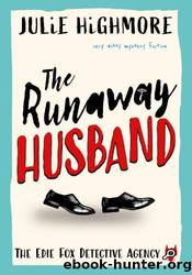 The Runaway Husband by Julie Highmore