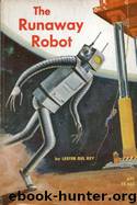 The Runaway Robot by Lester Del Rey