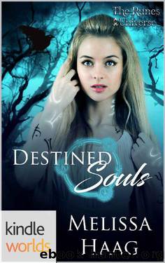 The Runes Universe: Destined Souls (Kindle Worlds Novella) by Melissa Haag