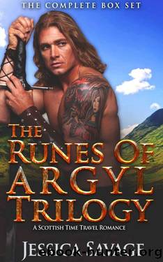 The Runes of Argyl Trilogy: A Scottish Time Travel Romance (Highlander Fantasy Science Fiction Medieval Romance) (Historical New Adult Contemporary Short Stories) by Jessica Savage