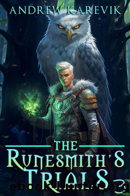 The Runesmith's Trials 3: A LitRPG Fantasy Adventure by Andrew Karevik & LitRPG Freaks