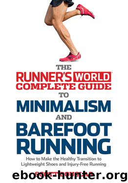 The Runner's World Complete Guide to Minimalism and Barefoot Running by Scott Douglas
