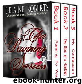 The Running Series Box Set: Books 1-3 by Delaine Roberts