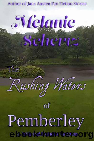 The Rushing Waters of Pemberley by Melanie Schertz & A Lady