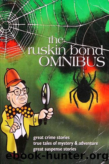 The Ruskin Bond Omnibus (2006) by Ruskin Bond